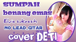 Download lagu SUMPAH benang emas Elvie Sukaesih//songwriter Herman tanjung//cover DETI No_lead gitar mp3