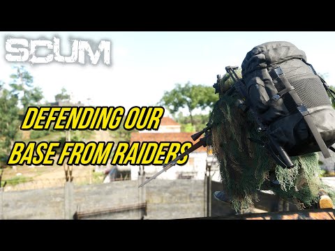 SCUM - Defending Our Base From Raiders (Feudal's Server)