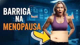 Por que sua Barriga NÃO diminui na MENOPAUSA (Mesmo Fazendo DIETA)