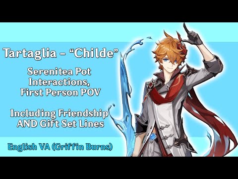 Tartaglia - "Childe" ALL Serenitea Pot Interactions (First Person PoV, English VA) | Genshin Impact