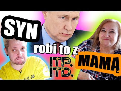 Putin robi to z moją Mamą i ze mną! - ITPITD s02e21