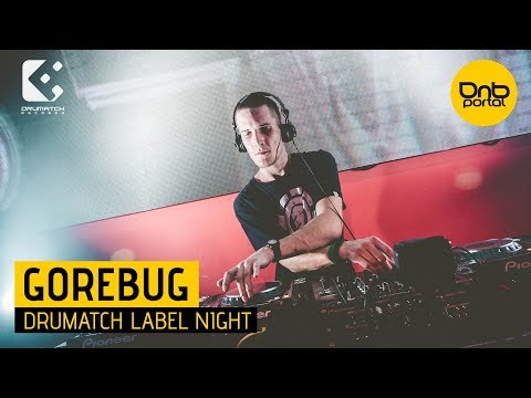 Gorebug - Drumatch Label Night 2 [DnBPortal.com]