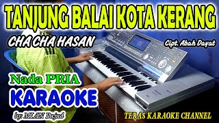 Download lagu TANJUNG BALAI KOTA KERANG KARAOKE CHAHA HASAN I  Nada Pria I Orgen Tunggal KN7000 mp3