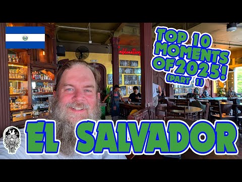 My Top 10 Moments From El Salvador In 2025! (Part 1) 🇸🇻