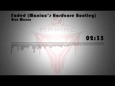 Alan Walker - Faded (Maniac's Hardcore Bootleg)