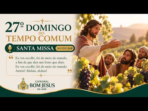 Santa Missa do 28º Domingo do Tempo Comum (11-10-26)