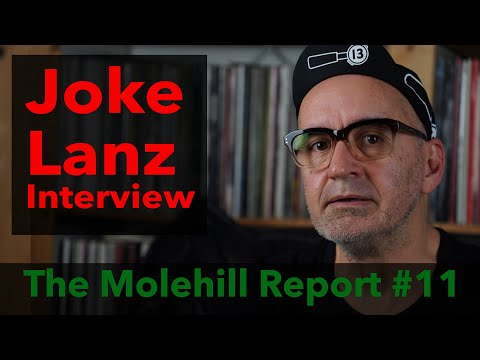 The Molehill Report #11 - Joke Lanz aka Sudden Infant Interview; One Year Molehill Report