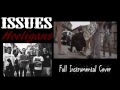 Issues - Hooligans - Full Instrumental Cover!![Free ...