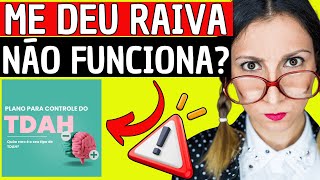 ❌⚠️PERIGO⚠️❌CURSO PLANO PERSONALIZADO PARA CONTROLE DO TDAH É BOM? É CONFIÁVEL? FUNCIONA?DEPOIMENTO!