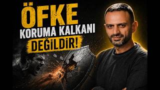 Öfke Koruma Kalkanı Değildir