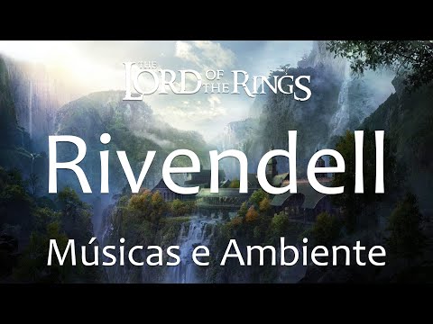 Terra Média | Rivendell - Música e Ambiente
