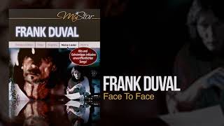 Frank Duval - Face To Face