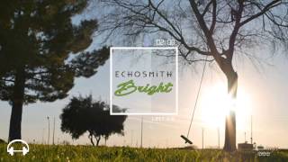 Echosmith - Bright (Lost Kings Remix)