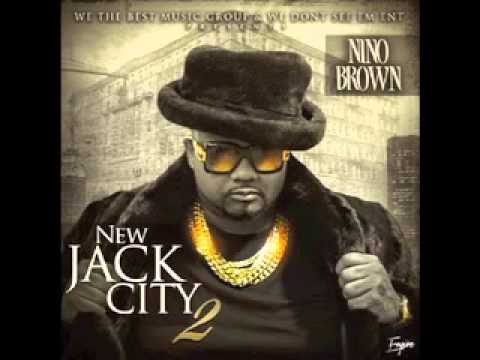 Nino Brown -She Gone Fuck ft Pleasure P (Prod. B Sound Beats)  (New Jack City 2 Mixtapes)