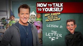 How To Be a Ventriloquist! Lesson 3 | JEFF DUNHAM