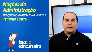 Noções de Administração - Funções Administrativas (1 de 3) - Loja do Concurseiro