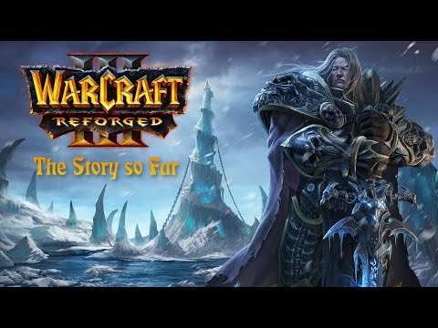Warcraft III : Reforged . The Story so Far . Complete Story + Gameplay + New WoW based Models