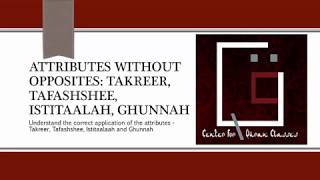 23 - Attributes Without Opposites: Takreer, Tafashshee, Istitaalah, Ghunnah