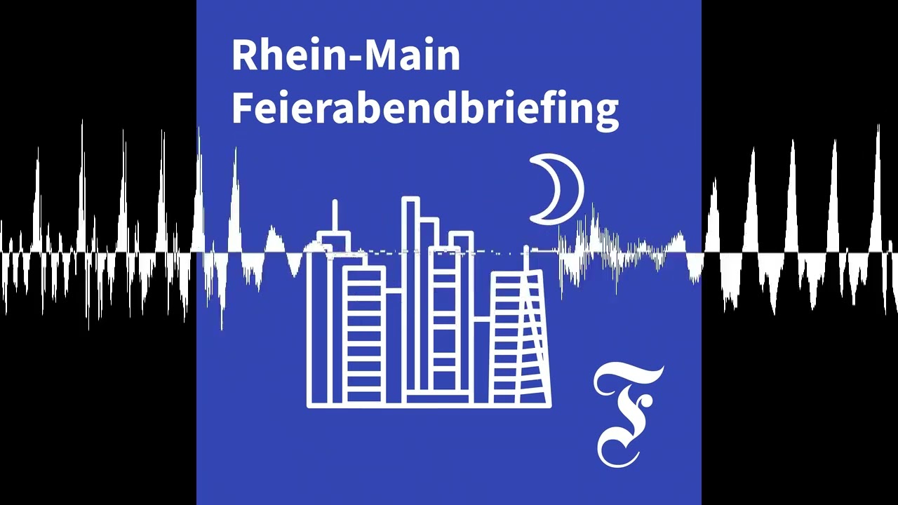 F.A.Z. Rhein-Main Feierabendbriefing vom 22.07.2026 - F.A.Z. Rhein-Main Feierabendbriefing
