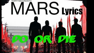 30 Seconds To Mars lyrics - Do Or Die