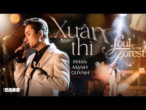 Xuân Thì - @PhanManhQuynhChannel live at #souloftheforest