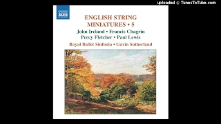 John Ireland arr. Geoffrey Bush : A Downland Suite for String Orchestra (1932 rev. 1941/1978)