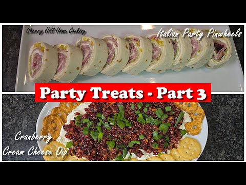 Party Treats - Part 3 (Cranberry Cream Cheese Dip & Italian Party Pinwheels)