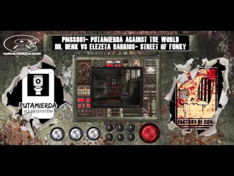 PMSS001 - Dr. Denk vs Elezeta Barrios - Street of Funky