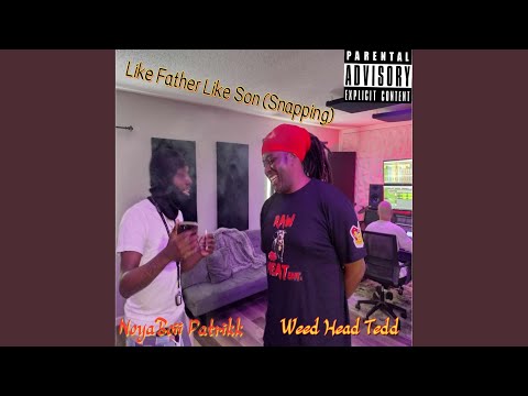 Like Father Like Son (Snappin) (feat. NoyaBoii Patrikk)