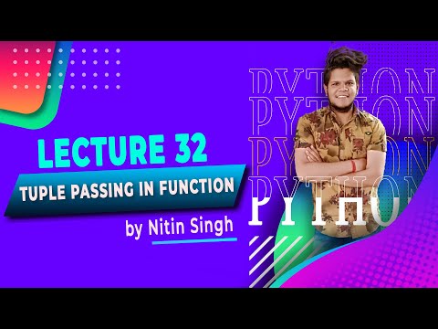 Python Lecture 32 Tuple Passing In Function