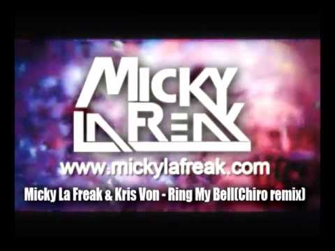 Micky La Freak & Kris Von - Ring My Bell (Chiro Remix)