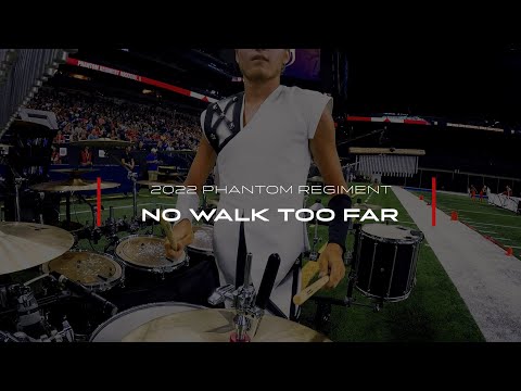 Phantom Regiment – "No Walk Too Far" | DCI Finals 2022