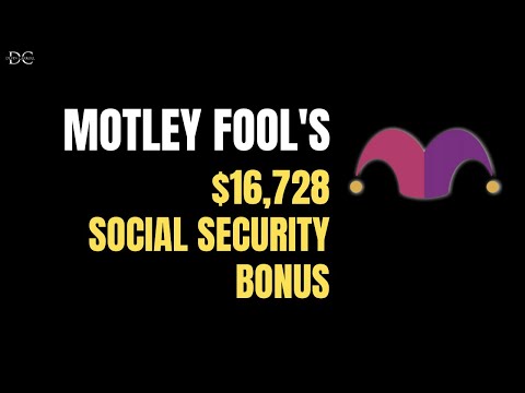 My Review: Motley Fool's $16,728 Social Security Bonus