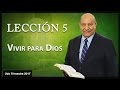 Lección 5 Vivir para Dios