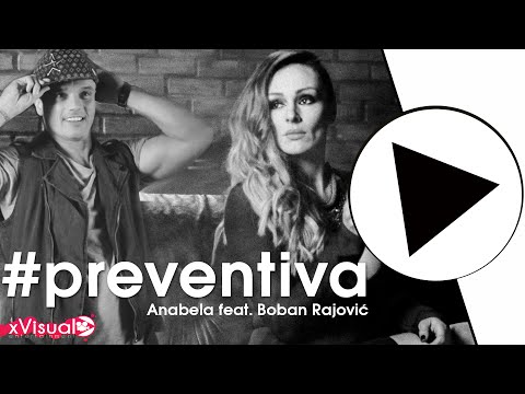 Anabela feat. Boban Rajović - Preventiva (OFFICIAL VIDEO) 4K