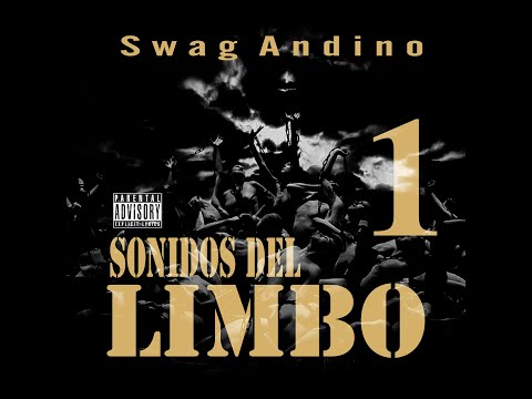 Sonidos del limbo 1 _ Swag Andino
