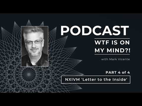(NXIVM) Letter to the Inside - Part 4 of 4