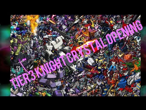Tier3 Knight crystal opening- Transformers ftf