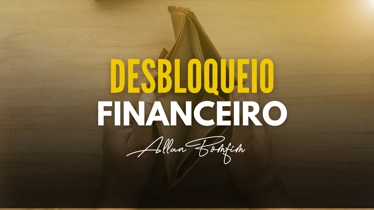 Parte 1 - Desbloqueio Financeiro