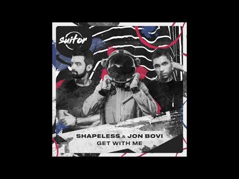 Shapeless & Jon Bovi – Get With Me