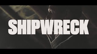Shipwreck Music Video