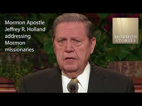 Mormon Apostle Jeffrey Holland tells Missionaries they will "Ruin Their Lives" if they return early
