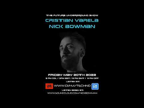 The Future Underground Show with Cristian Varela and Nick Bowman