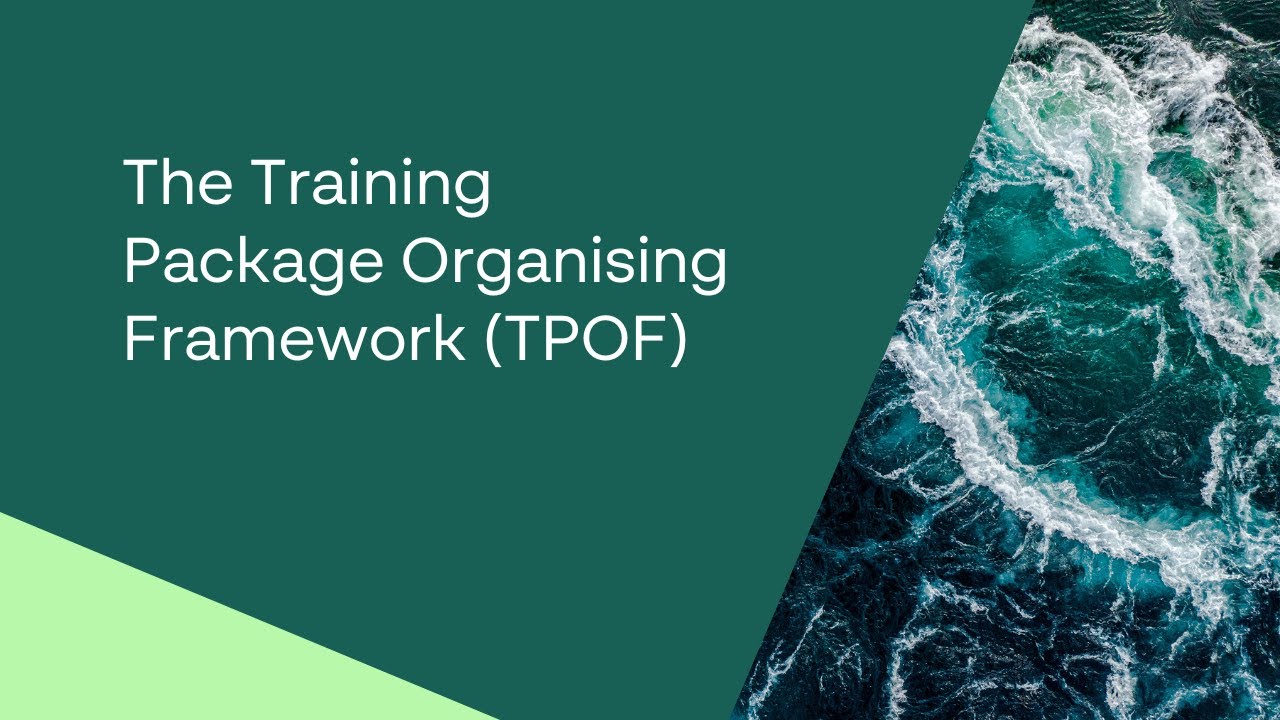 The Training Package Organising Framework (TPOF)