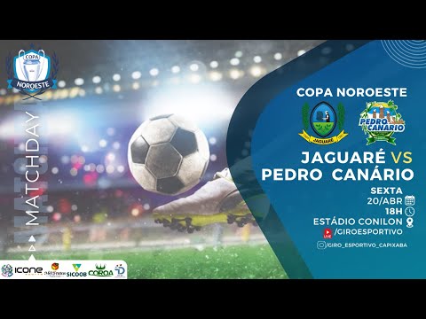 COPA NOROESTE 2024 (JAGUARÉ X PEDRO CANÁRIO)