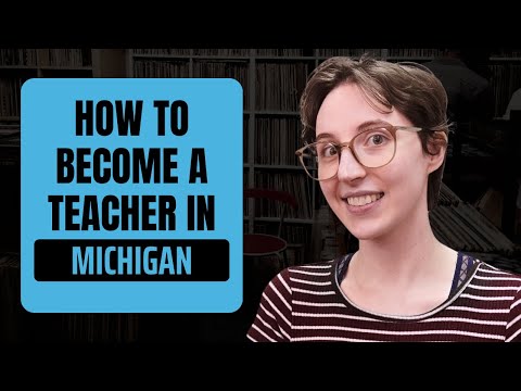 Michigan Teacher Certification Guide | Licenses, Tests & Career Paths