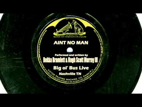 AINT NO MAN - Bekka Bramlett and Hugh Scott Murray III - Big ol' Bus Nashville