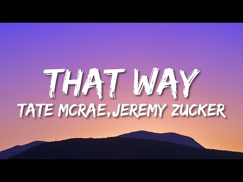 Tate McRae, Jeremy Zucker - that way (Lyrics)