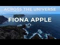 Fiona Apple Across The Universe Album Version