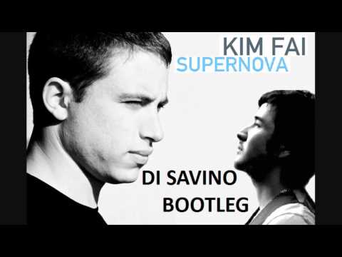 Kim Fai - Supernova (Di Savino Bootleg)